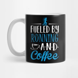 Fueled by Running and Coffee Mug